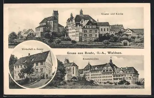 AK Reute / Waldsee, Kloster und Kirche, Wirtschaft zur Sonne, Klosterneubau