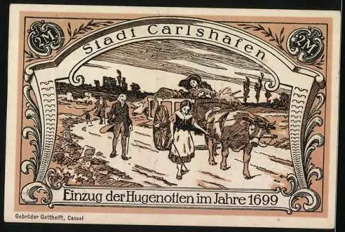 Notgeld Carlshafen, 2 Mark, Einzug der Hugenotten im Jahre 1699, Wappen, Bildnis Carl Landgraf zu Hessen