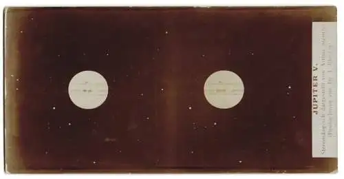 Stereo-Fotografie Arthur Stentzel, Hamburg, Planet Jupiter V. beaobachtet von Dr. J. Rheden