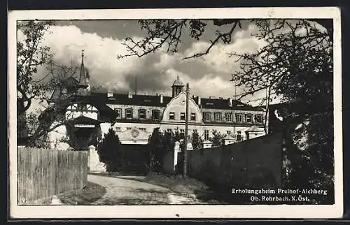 AK Ob.-Rohrbach /N.-Öst., Erholungsheim Freihof-Aichberg
