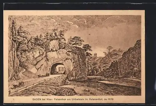 Künstler-AK Baden bei Wien, Felsentor am Urthelstein im Helenenthal ca. 1829
