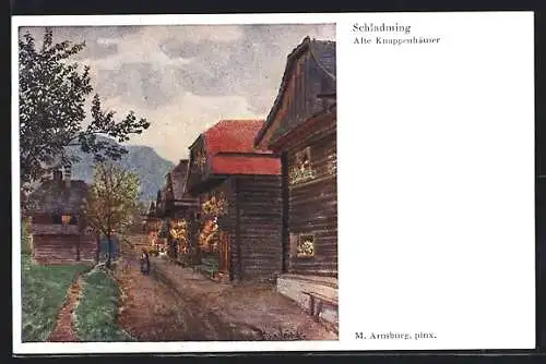 Künstler-AK Schladming, Alte Knappenhäuser