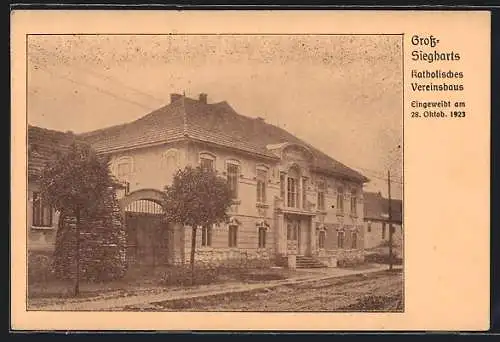 AK Gross-Siegharts, Katholisches Vereinshaus, Eingeweiht 1923