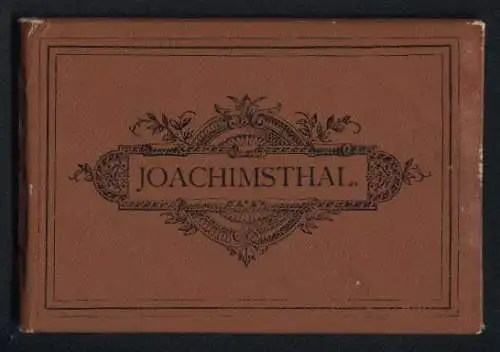 Leporello-Album Joachimsthal mit 10 Lithographie-Ansichten, Kirche, Schule, K. K. Einigkeitszeche, Rathaus, Bergamt