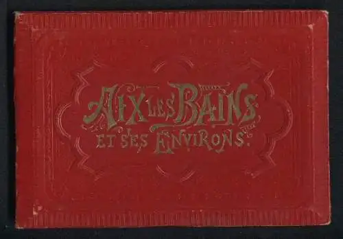 Leporello-Album Aix les Bains mit 14 Lithographie-Ansichten, Casino, Villa des fleurs, Lac du Bourget