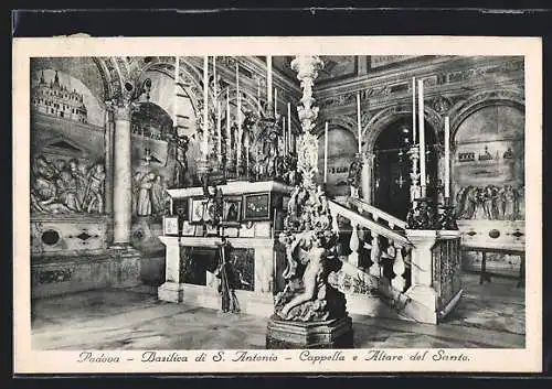 AK Padova, Basilica di S. Antonio, Cappella e Altare del Santo