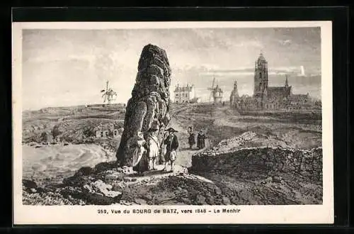 Künstler-AK Bourg, Vue de Batz versl 1848, Le Menhir, Ausgrabung