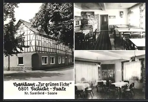 AK Eichicht /Saale Kr. Saalfeld, Gasthaus Zur grünen Eiche in drei Bildern