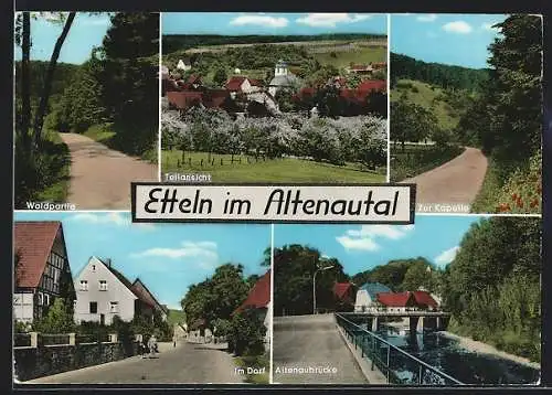 AK Etteln im Altenautal, Teilansicht, Waldpartie, Weg zur Kapelle, Partie im Dorf, Altenaubrücke