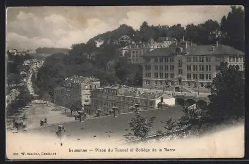 AK Lausanne, Place du Tunnel et Collège de la Barre