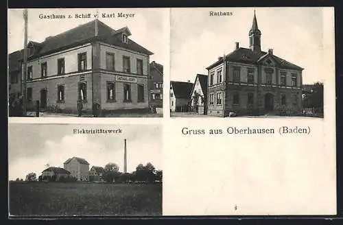 AK Oberhausen /Baden, Gasthaus zum Schiff, Elektrizitätswerk, Rathaus