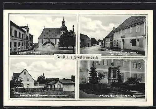 AK Grossbrembach, Schule und Kirche, Sanitäts-Kol.-Heim, Kriegerdenkaml 1914 / 18, Gasthaus zum Schwan