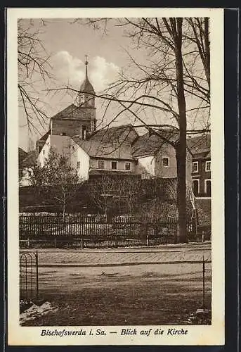 AK Bischofswerda /Sa., Blick auf die Kirche