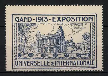 Reklamemarke Gand, Exposition, Universelle & Internationale 1913, Palais de l`Horticulture des Fetes, Restaurant
