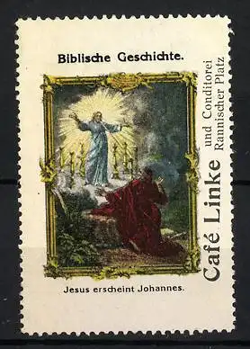 Reklamemarke Serie: Biblische Geschichte, Jesus erschein Johannes, Café Linke