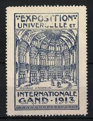 Reklamemarke Gand, Exposition, Universelle & Internationale 1913, Vestibule d`Honneur