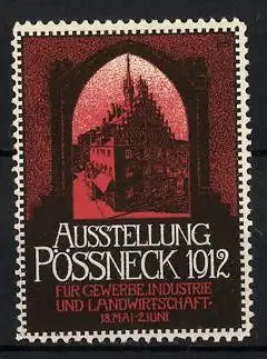 Reklamemarke Pössneck, Ausstellung f. Gewerbe-, Industrie und Landwirtschaft 1912, Durchblick auf den Ort
