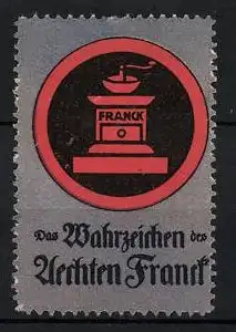 Reklamemarke Aecht Franck Kaffeezusatz, Firmenlogo Kaffeemühle