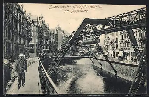 AK Elberfeld, Ansicht der Schwebebahn Elberfeld-Barmen am Döppersberg