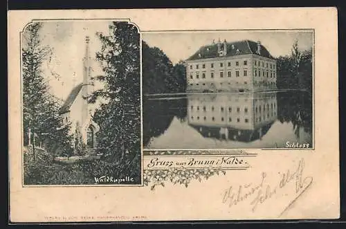 AK Brunn am Wald, Schloss und Waldkapelle