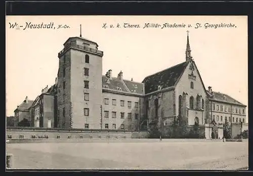 AK Wr.-Neustadt, K. u. k. Theres. Militär-Akademie und St. Georgskirche