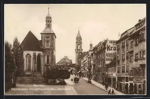 AK Bautzen, Steinstrasse mit Geschäften, Liebfrauenkirche und Reichentor