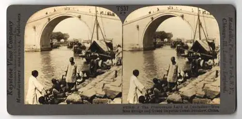 Stereo-Fotografie Keystone View Co., Meadville, Ansicht Soochow, Woo Man Bridge and Grand Imperial Canal