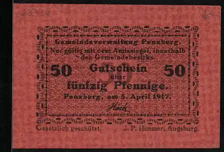 Notgeld Penzberg 1917, 50 Pfennig, Gedruckt von J. P. Himmer in Augsburg