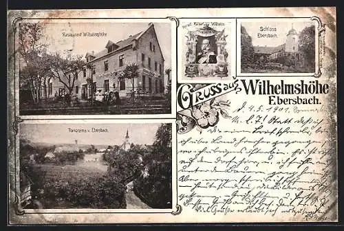 AK Ebersbach / Schöpstal, Restaurant Wilhelmshöhe, Schloss Ebersbach, Portrait Kaiser Wilhelm
