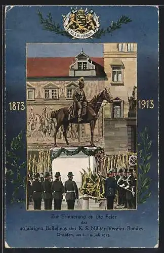 AK Dresden, Festpostkarte zum 40jährigem Bestehen des K. S. Militär-Vereins-Bundes 1913 - Feier am Reiterdenkmal