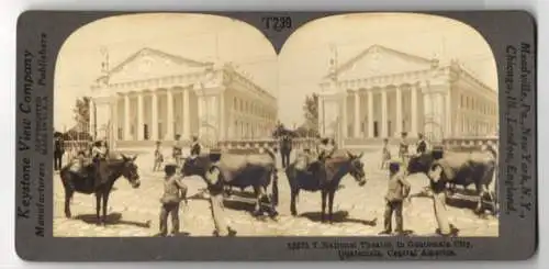 Stereo-Fotografie Keystone View Co., Meadville, Ansicht Guatemala City, National Theater with Hors and Cow