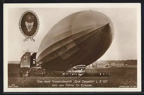 AK neues Riesenluftschiff Graf Zeppelin LZ 127 und sein Führer Dr. Eckener