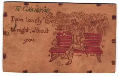 Leder-AK I am lonely tonight without you, einsamer Kavalier auf einer Bank