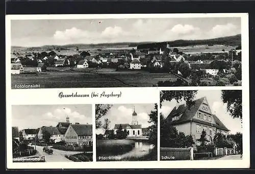 AK Gessertshausen bei Augsburg, Gesamtansicht, Hauptstrasse, Pfarrkirche, Schule