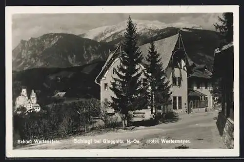 AK Raach am Hochgebirge, Schlagl, Hotel Westermayer mit Schloss Wartenstein