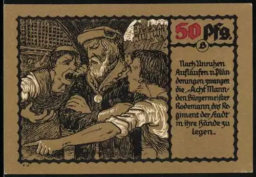 Notgeld Mühlhausen /Thür. 1921, 50 Pfennig, Die Acht Mann zwingen Bürgermeister Rodemann ihnen die Führung zu überlassen