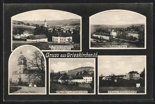 AK Grieskirchen, Pfarrhof, St. Franziskusheim, Schlösser Tollet, Schlüsselberg u. Parz
