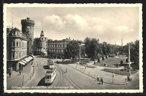 AK Cottbus, Kaiser-Wilhelm-Platz und Spremberger Tor mit Strassenbahn