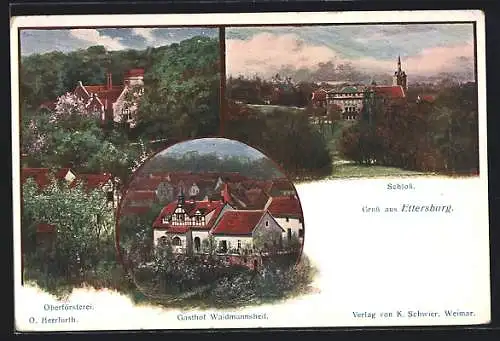 Künstler-AK Ettersburg, Schloss, Gasthof Waidmannsheil und Oberförsterei