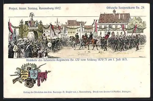 Lithographie Ravensburg, Project. histor. Festzug 1902, Rückkehr d. Inf.-Rgt. No. 120 v. Feldzug 1870 /71