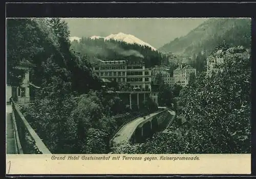 AK Bad Gastein, Grand Hotel Gasteinerhof mit Terrasse gegen Kaiserpromenade