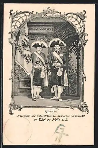 AK Halle / Saale, Halloren, Salzsieder, Hauptmann & Fahnenträger der Salzwirker-Brüderschaft im Thal