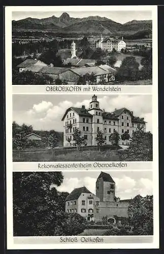 AK Oberoelkofen, mit Wendelstein, Rekonvaleszentenheim & Schloss