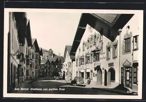 AK Matrei, Strassenansicht mit Gasthaus zur weissen Rose