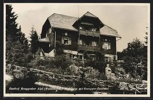 AK Alpl, Gasthaus Bruggraber Alpl / Waldheimat, Waldhaus mit Rosegger-Denkmal