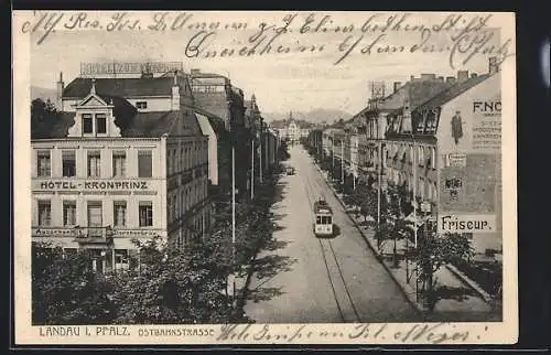 AK Landau /Pfalz, Hotel Zum Kronprinz, Ostbahnstrasse mit Strassenbahn