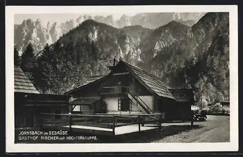 AK Johnsbach im Gesäuse, Gasthof Pircher, Gastwirt zur Bachbrücke mit Hochtorgruppe, Inh. Willibald Pircher