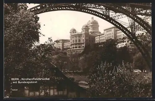 AK Bern, Kirchenfeldbrücke mit Bundespalast