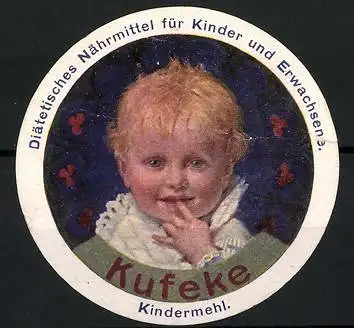Reklamemarke Kufeke Kindermehl, Diätisches Nährmittel für Kinder und Erwachsene, Portrait eines Kleinkindes