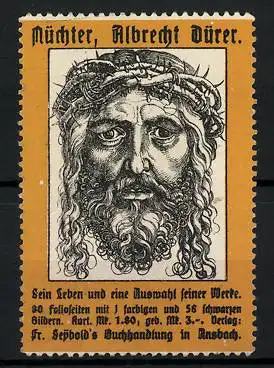 Reklamemarke Maler Albrecht Dürer, Sein Leben und eine Auswahl seiner Werke in Fr. Seybold's Buchhandlung, Ansbach